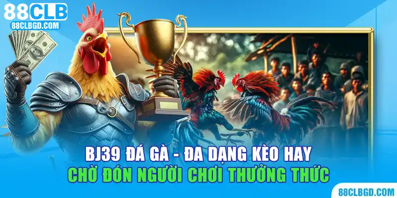 bj39 đá gà