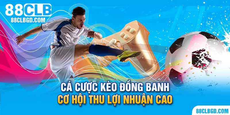 cá cược kèo đồng banh