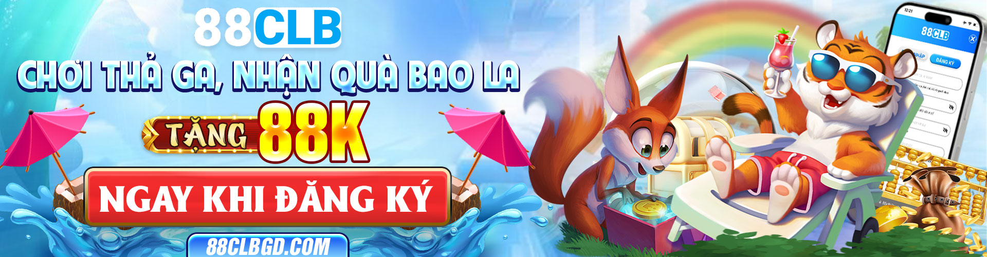 chơi thả gam nhận quà bao la - Đăng ký ngay nhận 88K