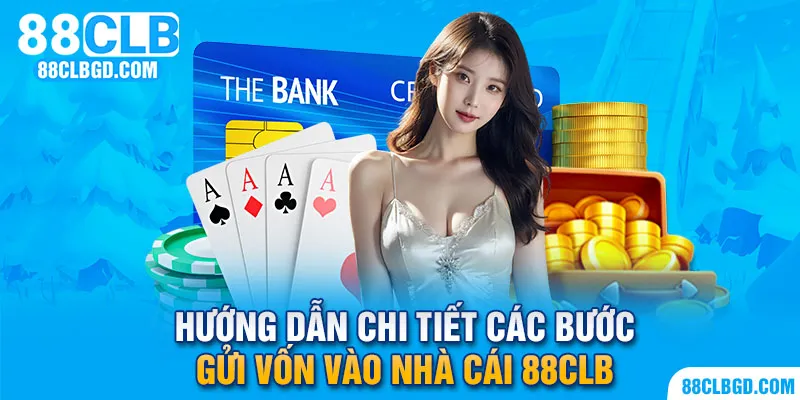 Gửi tiền vào 88CLB bằng thẻ cào vừa nhanh, vừa đảm bảo an toàn