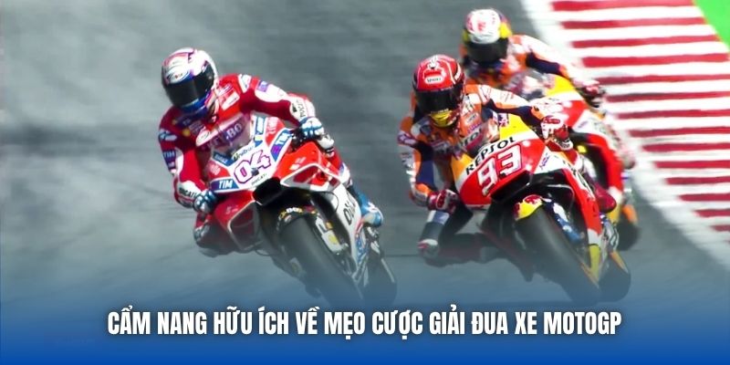 Cẩm nang hữu ích về mẹo cược giải đua xe MotoGP 